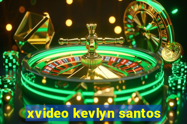 xvideo kevlyn santos